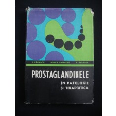 E. PAUSESCU, RODICA CHIRVASIE, M. NECHIFOR - PROSTAGLANDINELE IN PATOLOGIE SI TERAPEUTICA