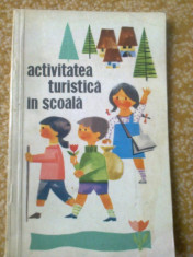 activitatea turistica in scoala carte educativa copii turism editura CNEFS 1967 foto