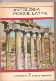 (C3305) ANTOLOGIA POEZIEI LATINE, PREFATA DE GABRIELA CRETIA, ANTOLOGIE SI TABEL CRONOLOGIC DE DUMITRU CRACIUN, EDITURA ALBATROS, BUCURESTI, 1973, Didactica si Pedagogica