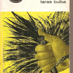 (C3302) TARAS BULBA DE GOGOL, EDITURA PENTRU LITERATURA, BUCURESTI, 1968, TRADUCERI DE AL. TEDOREANU, XENIA STROE, DAN FAUR SI ISABELA DUMBRAVA