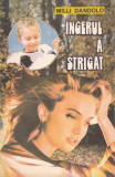 MILLI DANDOLO - INGERUL A STRIGAT, 1993, Alta editura