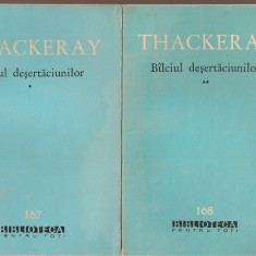 (C3271) BILCIUL DESERTACIUNILOR DE THACKERAY, 3 VOL.EDITURA PENTRU LITERATURA, 1963