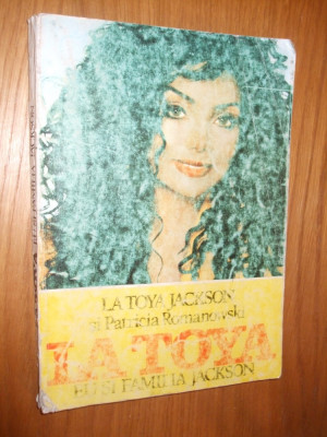 LA TOYA - Eu si Familia JACKSON -La Toya Jackson, Paricia Romanowski -1992, 207p foto