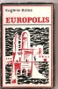(C3234) EUROPOLIS DE EUGENE BOTEZ, EDITIONS EN LANGUES ETRANGERES, BUCAREST, 1958, TRADUSA DIN LIMBA ROMANA DE CONSTANTIN BOTEZ, Didactica si Pedagogica