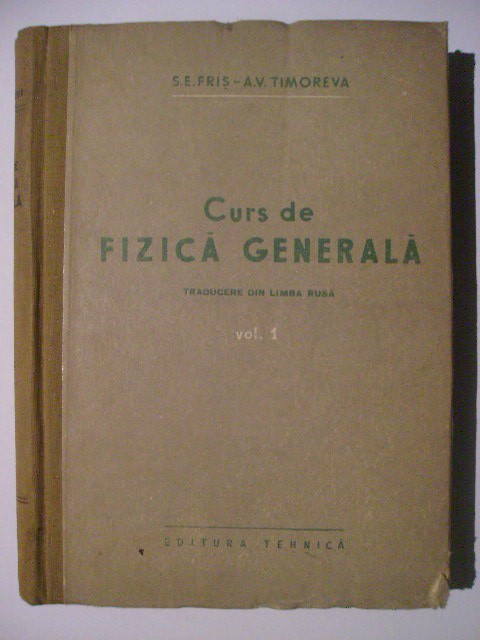 S. E. Fris, A. V. Timoreva - Curs de fizica generala, vol. I + II + III