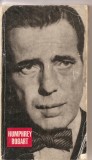 (C3239) HUMPHREY BOGART DE BERNARD EISENSCHITZ, EDITURA MERIDIANE, BUCURESTI, 1972, TRADUCERE DE ILEANA VASILESCU-SOMESAN, Didactica si Pedagogica