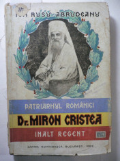 ION RUSU ABRUDEANU - PATRIARHUL ROMANIEI DR. MIRON CRISTEA INALT REGENT - CONTRIBUTIUNI LA STUDIUL ISTORIEI BISERICII ORTODOXE CONTEMPORANE - 1929 foto