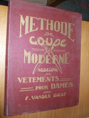 METHODE de COUPE MODERNE de VETEMENTS pour DAMES - F. Vander Biest - 148 p. foto