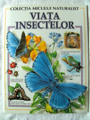 &amp;quot;VIATA INSECTELOR&amp;quot;, Colectia micului naturalist, 1997. Format mare. Absolut noua foto