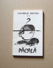 9.9. GEORGE SILVIU - PACALA snoave, pilde, vorbe cu talc foto