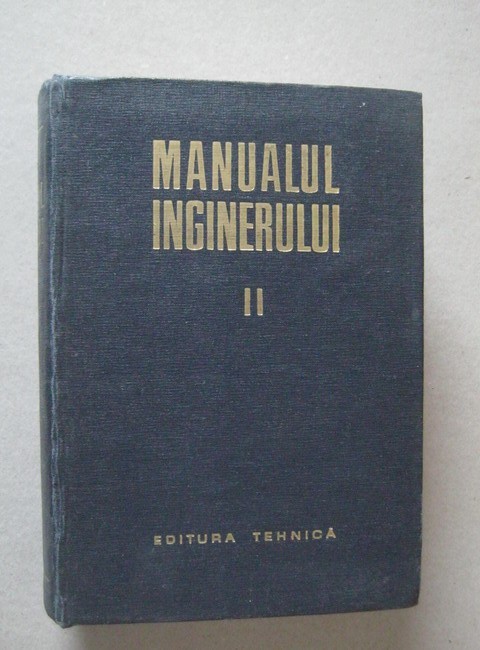 Gh. Buzdugan - Manualul inginerului (vol. 2 - Mecanica, Chimie generala, Masurari) foto mare Gh. Buzdugan - Manualul inginerului (vol. 2 - Mecanica, Chimie generala, Masurari) foto mare