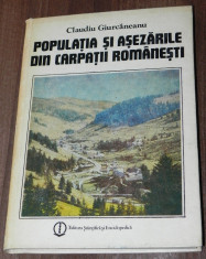 CLAUDIU GIURCANEANU - POPULATIA SI ASEZARILE DIN CARPATII ROMANESTI foto