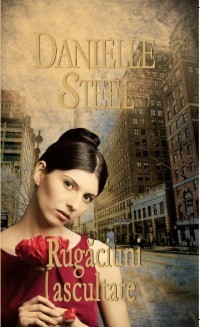 Danielle Steel - Rugaciuni ascultate foto