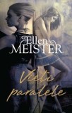 Ellen Meister - Vieti paralele, 2012