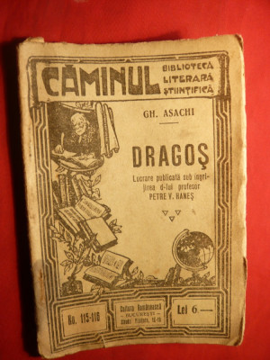 Gh. Asachi - DRAGOS - Colectia Caminul nr. 115 - ed. 1925 foto