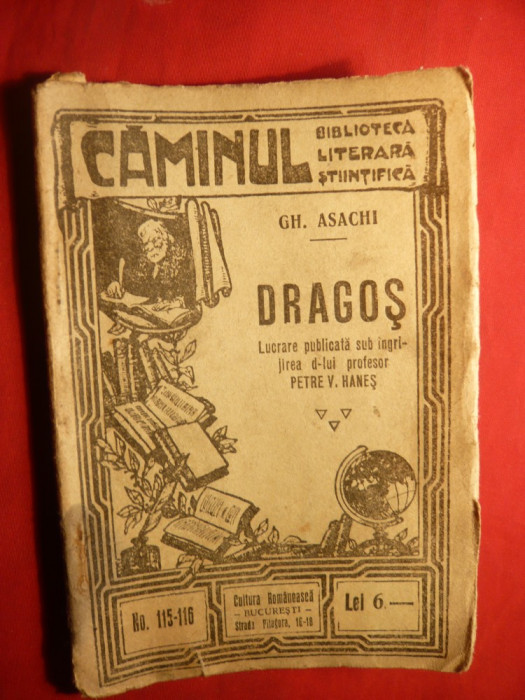 Gh. Asachi - DRAGOS - Colectia Caminul nr. 115 - ed. 1925