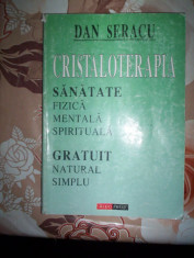 Cristaloterapia(sanatate fizica,mentala,spirituala)-DAN SERACU foto