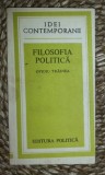 Ovidiu Trasnea FILOSOFIA POLITICA / Momente si semnificatii Ed. Politica 1986