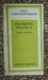 Ovidiu Trasnea FILOSOFIA POLITICA / Momente si semnificatii Ed. Politica 1986