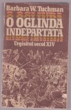 Barbara W. Tuchman - O oglinda indepartata Vol. 1, 1988