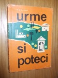 URME SI POTECI * Intinerare Turistice in tara de peste Olt -- N. D. Carpen -- [ 1967, 281 p.], Alta editura