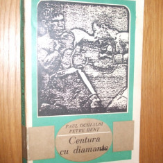 CENTURA DE DIAMANTE - P. Ochialbi, P. Hent - 1980, 232 p.
