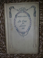 Saint-Simon LA COUR DE LOUIS XIV Ed. Nelson cartonata ed. de buzunar foto