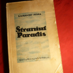 Laurentiu Fulga - Straniul Paradis - Prima Ed. 1942 -proza fantastica