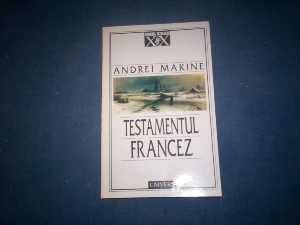 TESTAMENTUL FRANCEZ ANDREI MAKINE, 1997 | Okazii.ro