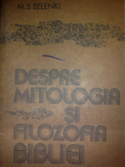 M. S. BELENKI - DESPRE MITOLOGIA SI FILOZOFIA BIBLIEI foto