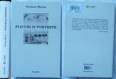 Norman Manea , Plicuri si portrete , Polirom , 2004 , scrisori , memorii foto