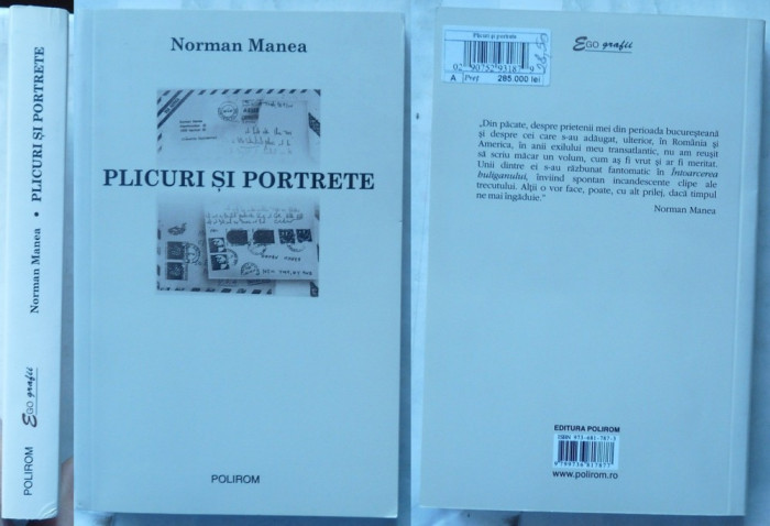 Norman Manea , Plicuri si portrete , Polirom , 2004 , scrisori , memorii