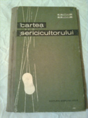 CARTEA SERICICULTORULUI ~ M. CRAICIU foto