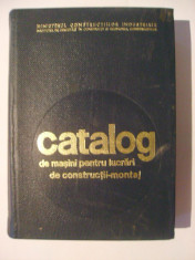 Catalog de masini pentru lucrari de constructii-montaj (1972) foto