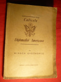 Mihnea Gheorghiu - Culisele Diplomatiei Americane- ed.1948