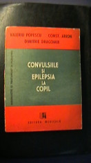 VALERIU POPESCU*CONST.ARION*D.DRAGOMIR - CONVULSIILE SI EPILEPSIA LA COPIL foto