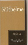 (C3364) REGELE DE DONALD BARTHELME, EDITURA UNIVERS, 2007, TRADUCERE DE CRISTIANA VISAN, Didactica si Pedagogica