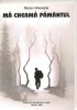 (C3344) MA CHEAMA PAMANTUL, POEZII DE MARIAN GHEORGHE, EDITURA CENTRULUI DE CREATIE BRAILA, 2006