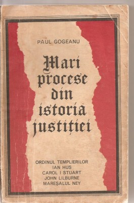 (C3329) MARI PROCESE DIN ISTORIA JUSTITIEI DE PAUL GOGEANU, EDITURA STIINTIFICA, BUC., 1973 foto
