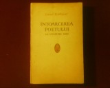 Camil Baltazar Intoarcerea poetului la uneltele sale tiraj 2950 exemplare