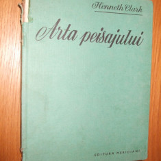 ARTA PEISAJULUI - Kenneth Clark - Meridiane, 1969, 144 pag. + 119 ilustratii