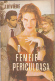 JACQUES RIVIERE - O FEMEIE PERICULOASA, 1992