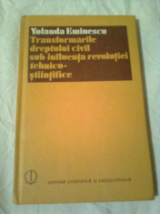 TRANSFORMARILE DREPTULUI CIVIL SUB INFLUENTA REVOLUTIEI TEHNICO-STIINTIFICE - ESEURI JURIDICE ~ YOLANDA EMINESCU foto