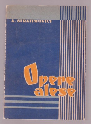 A. Serafimovici - Opere alese foto