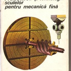 (C3315) PROIECTAREA SI TEHNOLOGIA SCULELOR PENTRU MECANICA FINA DE C. MINCIU SI V. MATACHE, EDITURA TEHNICA, 1981