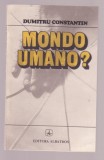 Dumitru Constantin - Mondo Umano?