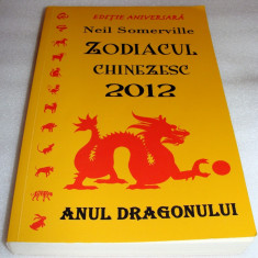 ZODIACUL CHINEZESC 2012 Anul Dragonului - Neil Somerville