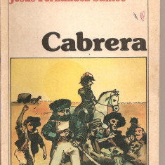 (C3318) CABRERA DE JESUS FERNANDEZ SANTOS, EDITURA UNIVERS, BUCURESTI, 1987, TRADUCERE DE VALERIU GEORGIADE, PREFATADE ANDREI IONESCU
