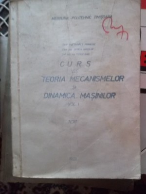 CURS DE TEORIA MECANISMELOR SI DINAMICA MASINILOR -VOL.1-2 foto