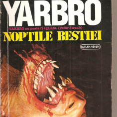 (C3320) YARBRO, NOPTILE BESTIEI DE CHELSEA QUINN, EDITURA NEMIRA, BUCURESTI, 1993